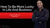 How To Be More Lucky In Life And Business