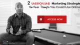 2 Underground Marketing Strategies You Never Thought You Could Use Online