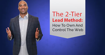 The 2 Tier Lead Method - How To Own And Control The Web